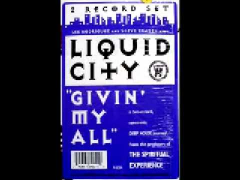 Liquid City — Liquid City - Givin' my all (liquid jazz movement)