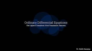 ODE E54 The Laplace Transform: First Translation Theorem