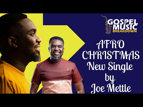Afro Christmas Song by Joe Mettle And He Recruited  Nana Yaw Ofori