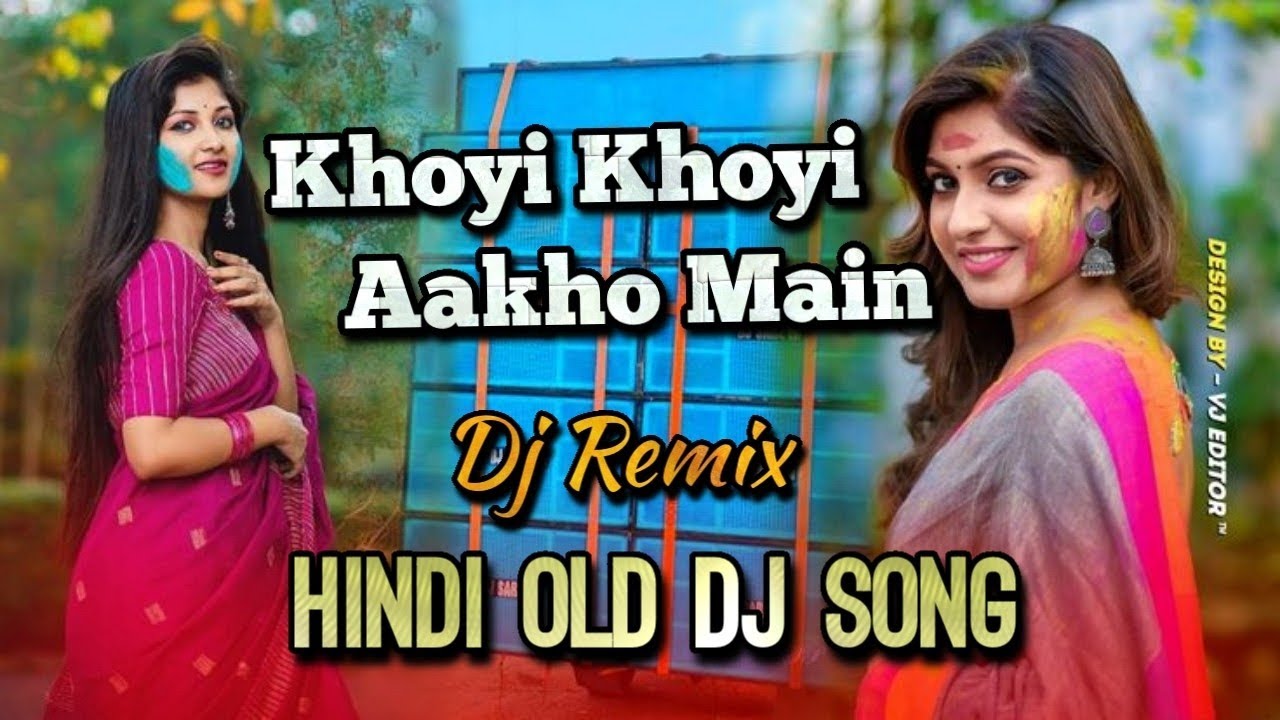 Khoyi Khoyi Aakhon Main || Hindi Old Dj Remix || Susovan Remix || Top DjWorld