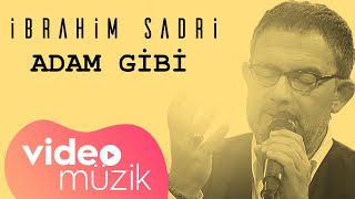 İbrahim Sadri - Adam Gibi (Ben Seni Hiç Sevmedim ki) Video Klip   #adamgibi #ibrahimsadri