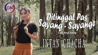 Intan Chacha Ditinggal Pas Sayang Sayange (DJ Kentrung) Mp3