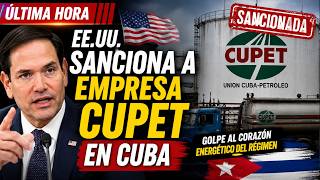 ÚLTIMA HORA:  EE.UU. Sanciona a Empresa Cupet en Cuba