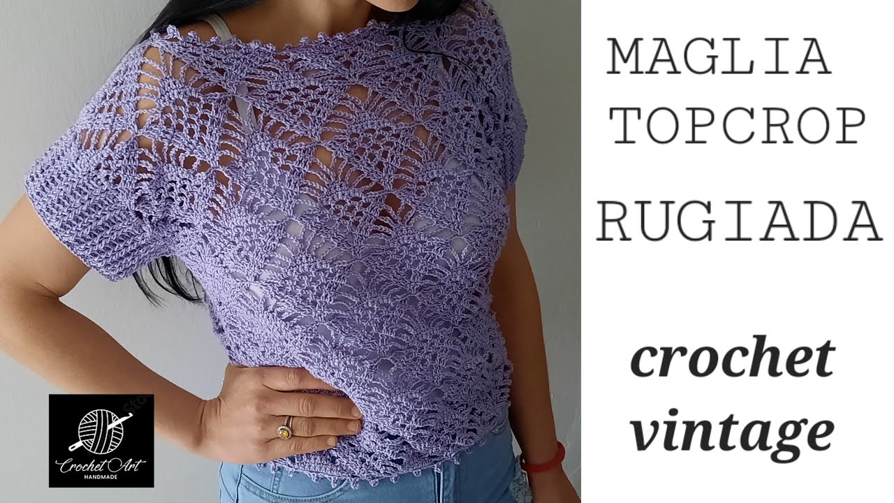 CROCHET VINTAGE    TUTORIAL UNCINETTO    MAGLIA  /TOPCROP     RUGIADA       anteprima estate 2024 .