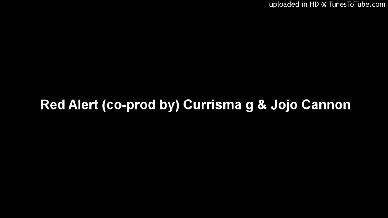 Red Alert free style/cypher (4 verses) "BEAT" (co-prod by) Currisma g & Jojo Cannon