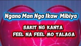 Ngano Man Nga Ikaw Mibiya? Why Did You Leave?Ariel Suarez A Heartbreaking Bisaya Love Song