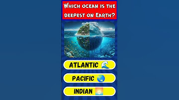 Which Ocean Is the Deepest on Earth? 🌊 | Geography Challenge
