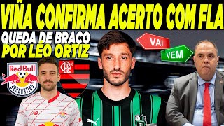 Thumbnail for VIÑA CONFIRMA ACERTO COM FLA / QUEDA DE BRAÇO POR LÉO ORTIZ / LORAN BARRADO OU PRESERVADO???