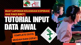 Tutorial on Inputting Initial Data into the Cooperative Financial Report Excel Template