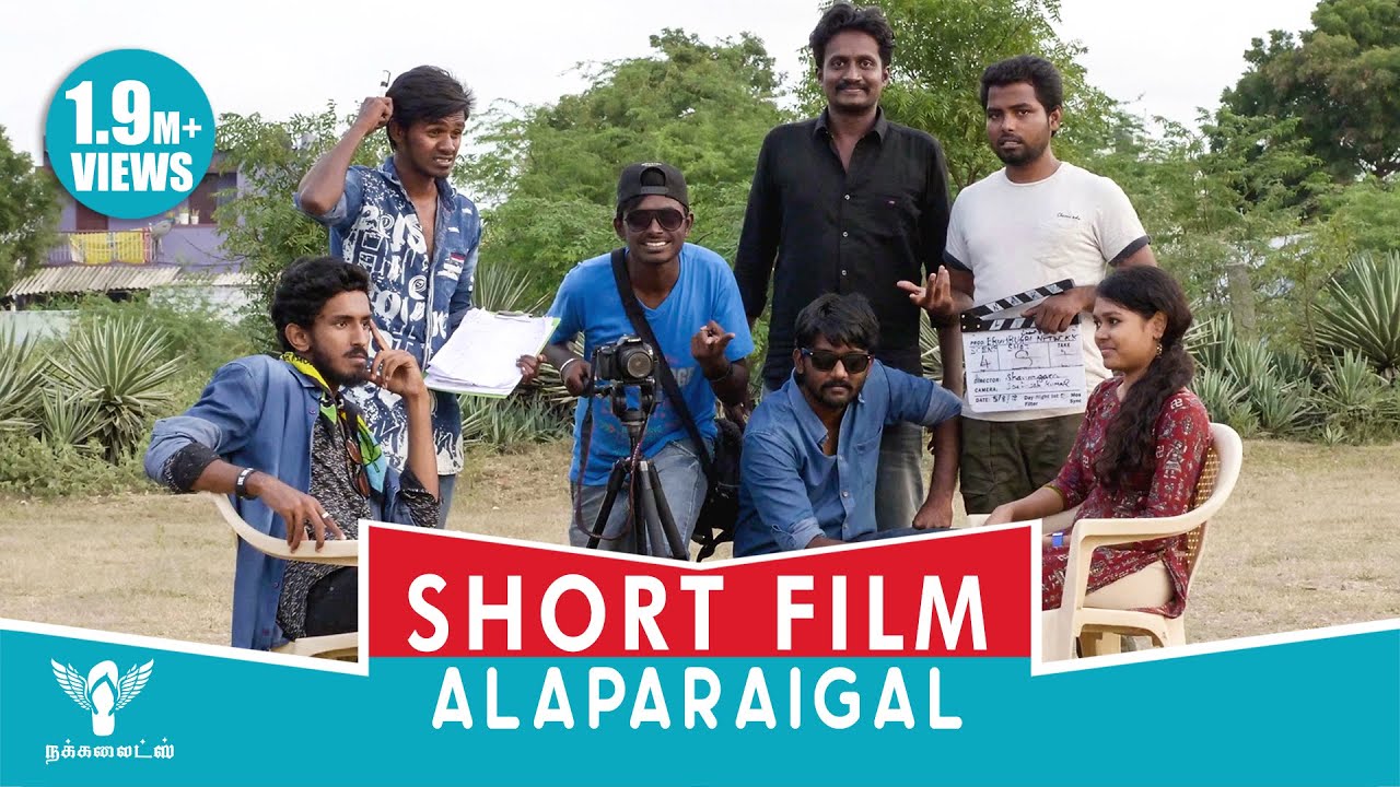 Short Film Alaparaigal - Nakkalites