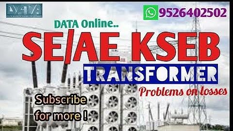 KSEB Sub Engineer|Assistant Engineer(SE/AE),Ovr  PWD- Electrical Online coaching classes-Transformer