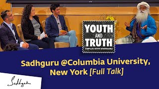 Sadhguru at Columbia University, New York  Youth and Truth, Apr 29, 2019 [Full Talk]