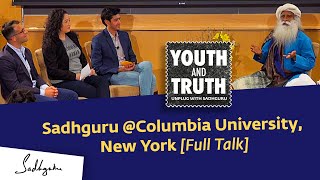 Sadhguru at Columbia University, New York - Youth and Truth, Apr 29, 2019 [Full Talk]