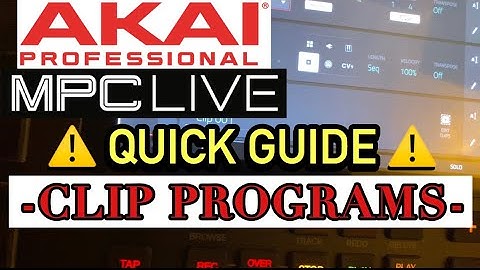 Akai MPC LIVE - How to Create Clip Programs - Quick Guide Tutorial