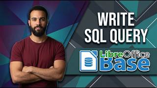 How To Write SQL Query In LibreOffice Base (Easy Step By Step Guide)