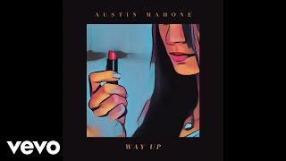Austin Mahone - Way Up [Audio] chords