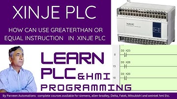 HOW CAN USE GREATER THAN OR EQUAL INSTRUCTION IN XINJE PLC