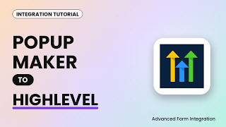 Information Popup Maker to HighLevel Integration Tutorial | AFI Update