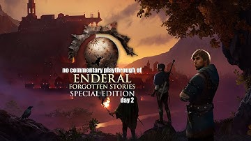 Enderal: Forgotten Stories Special Edition (PC)Exploring & more with no commentary playthrough day 2