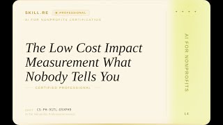 AI for Nonprofits: The Low Cost Impact Measurement -- What Nobody Tells You