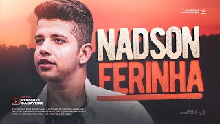 NADSON FERINHA - SERESTÃO ATUALIZADO - NOVO SUCESSO, AS MELHORES DE @NadsonOFerinhaOficial