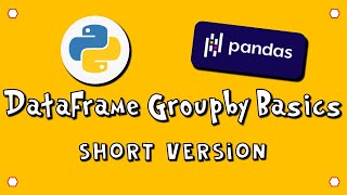 Pandas Dataframe Groupby Basics - SV - #9