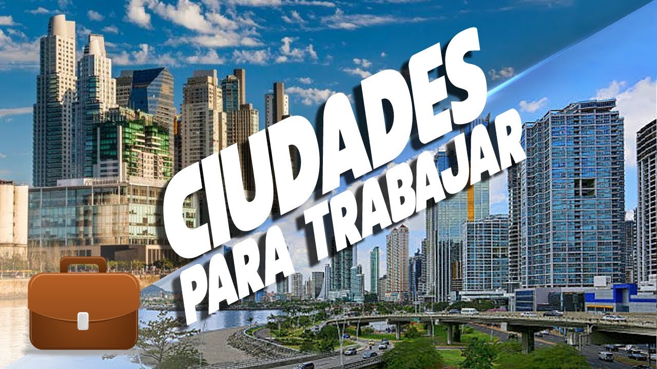 Las 5 mejores ciudades para trabajar en América Latina YouTube