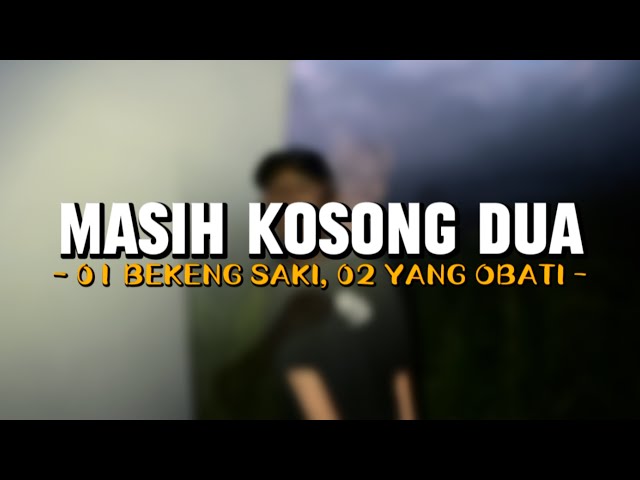 01 BEKENG SAKI, 02 YANG OBATI (MASIH KOSONG DUA) RIEL PANGKEY FT KELVIN LUMIU ( DISKO TANAH ) class=