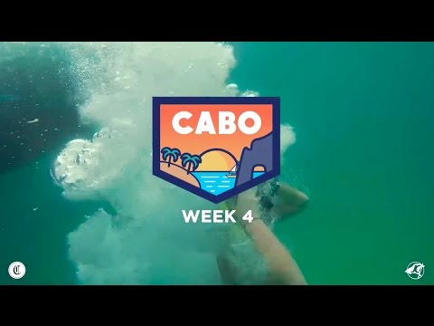 Cabo Spring Break 2017 | Week 4