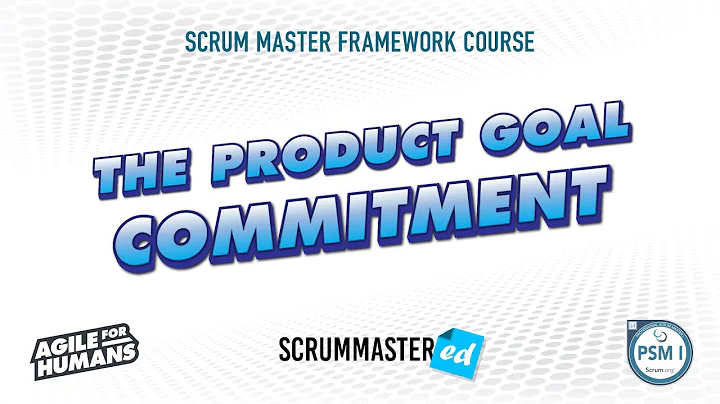 Scrum 101 - The Product Goal Commitment
