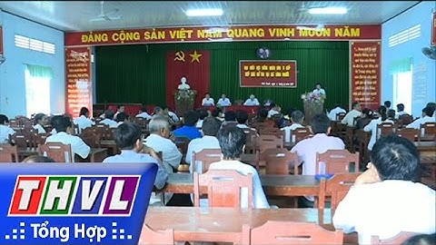 THVL | Đại biểu HĐND 3 cấp tiếp xúc cử tri các địa phương