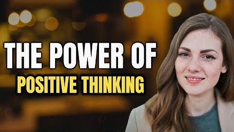The Power Of Positive Thinking