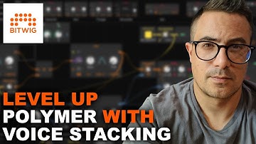 Bitwig Studio: Level up Polymer with voice stacks