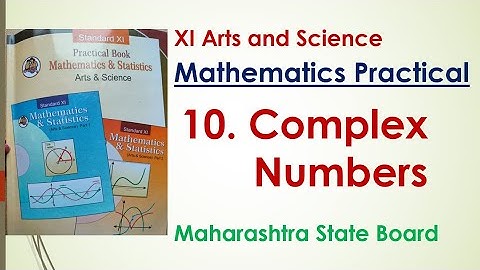 XI Mathematics Practical | 10. Complex Numbers