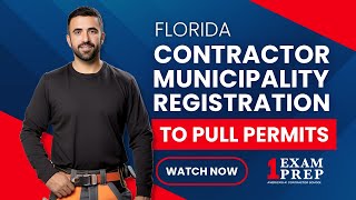 Registering as a Contractor In Florida Municipalities to Pull Permits