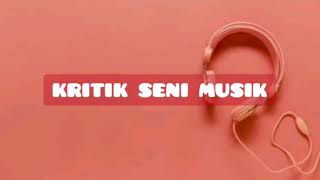 KRITIK SENI MUSIK