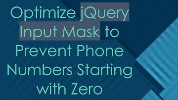 Optimize jQuery Input Mask to Prevent Phone Numbers Starting with Zero