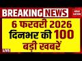 Aaj Ki Taja Khabar Live: 6 February 2026 News | Top News | Superfast News | Hindi News| 100 Big News