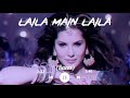 Laila Main Laila Raees Slowed Reverb