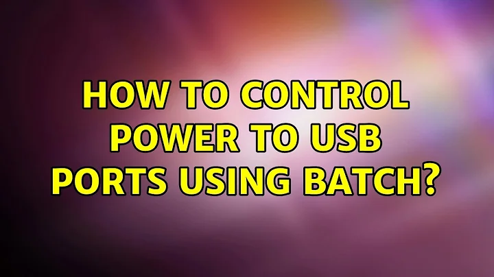 How to control power to USB ports using batch? (3 Solutions!!)