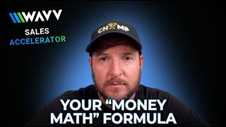 Your Sales Money Math Formula | WAVV Sales Accelerator (July 21, 2026)