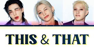 SING WITH US STRAY KIDS - 'THIS & THAT' [KARAOKE] COLLAB WITH @liyanolla 