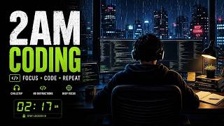 2AM Coding Session 🌧️ Deep Focus Music for Programmers