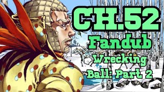 [Wrecking Ball: Part 2] Steel Ball Run: Chapter 52 (Fan Dub)
