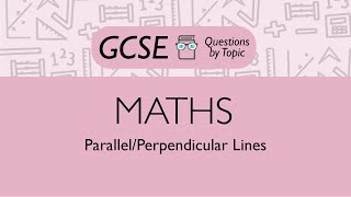 Parallel/Perpendicular Lines (Higher) - Q5 | Maths GCSE | PMT Education