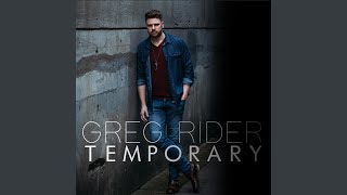 Video thumbnail of "Greg Rider - Temporary"