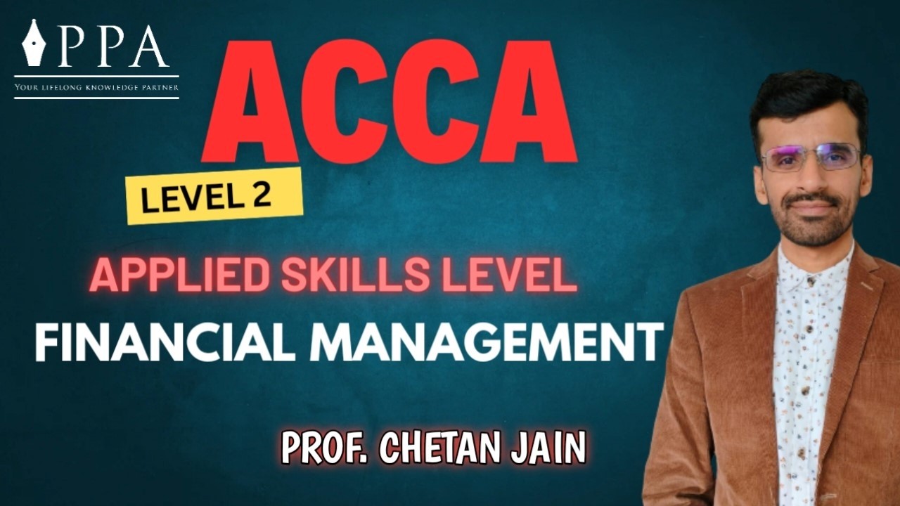 ACCA : Skill Level :Financial Management: Regular Session 03: By Prof ...
