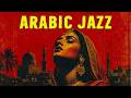 Old Cairo After Dark Egyptian Jazz Arabic Melodies Mix Ideal For Late Night Focus 