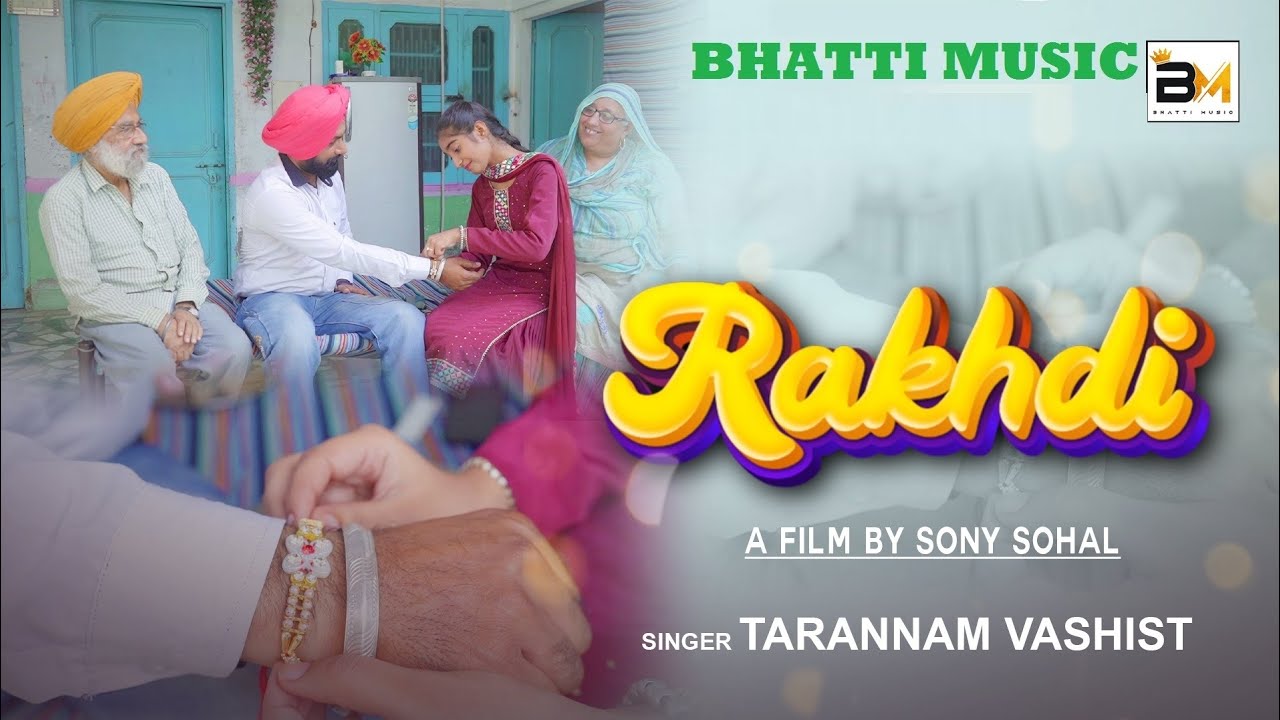 Sony Bhatti //Rakhdi // Tarannam vashisht latest Punjabi song Sony Bhatti //Rakhdi // Tarannam vashisht latest Punjabi song