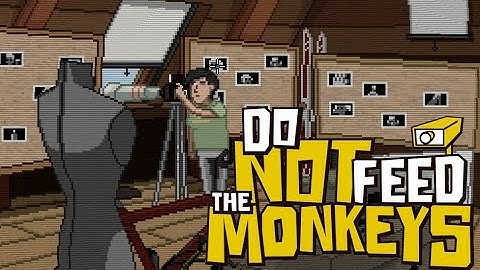 Не кормите, но смотрите на людей - Do Not Feed The Monkeys #1